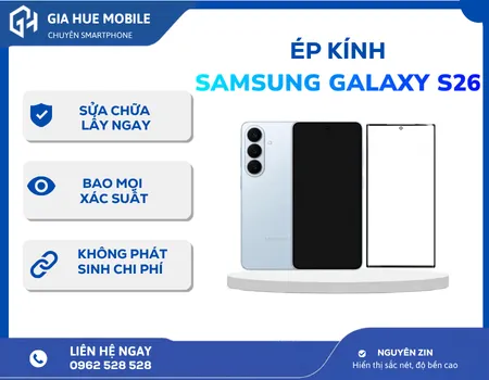 Ép kính Samsung Galaxy S26