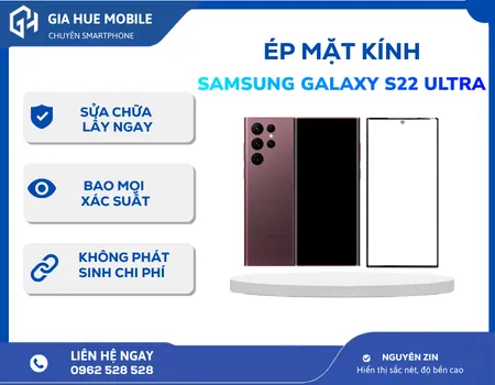 ép mặt kính samsung galaxy s22 ultra