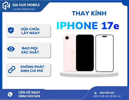 Thay kính iPhone 17e chính hãng, lấy ngay trong ngày