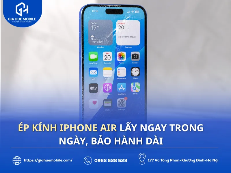 Ép kinh iPhone Air lấy ngay trong ngày, bảo hành dài