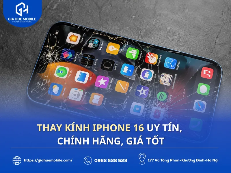 Thay kính iPhone 16 uy tín, chính hãng, giá tốt