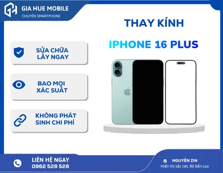 Thay kính iPhone 16 Plus chính hãng, lấy ngay trong ngày