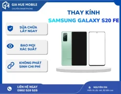 Thay kính Samsung Galaxy S20 FE