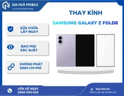 Thay kính Samsung Galaxy Z Fold8 uy tín, chính hãng tại Hà Nội
