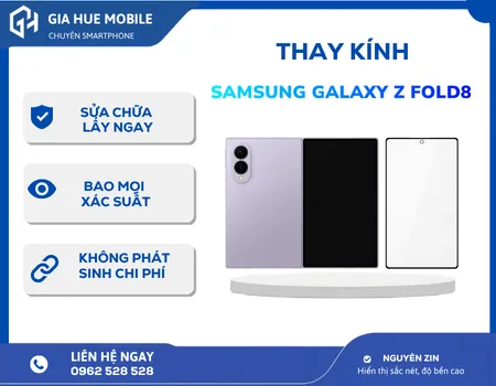 Thay kính Samsung Galaxy Z Fold8 uy tín, chính hãng tại Hà Nội