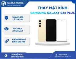 Thay mặt kính Samsung Galaxy S24 Plus