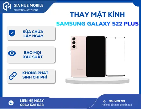 thay mặt kính samsung galaxy s22 plus