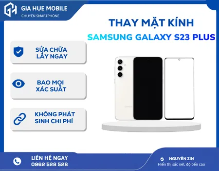 Thay mặt kính Samsung Galaxy S23 Plus