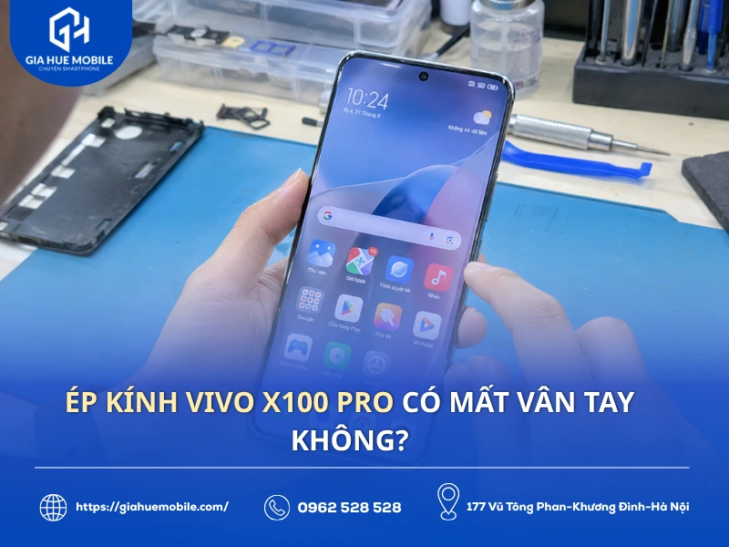 Ép Kính Vivo X100 Pro Có Mất Vân Tay Không?