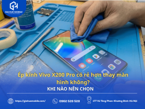 Ép kính Vivo X200 Pro có rẻ hơn thay màn hình không?