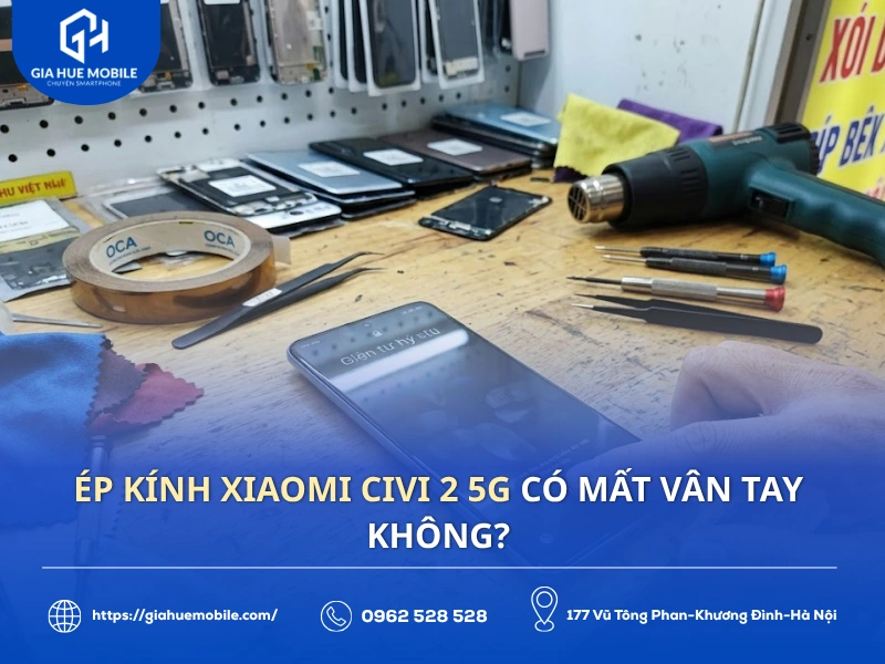 Ép kính Xiaomi Civi 2 5G có mất vân tay không?