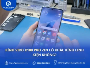 Kính Vivo X100 Pro Zin Có Khác Kính Linh Kiện Không