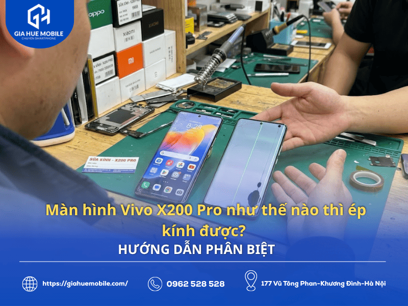 Màn hình Vivo X200 Pro như thế nào thì ép kính được?