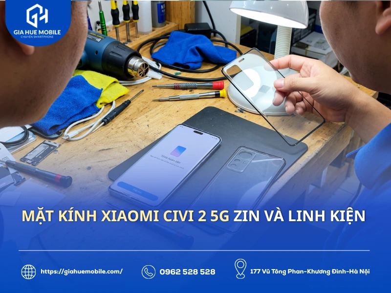Mặt kính Xiaomi Civi 2 5G zin và linh kiện