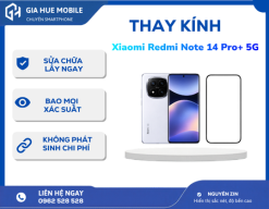 Thay kính Xiaomi Redmi Note 14 Pro+ 5G
