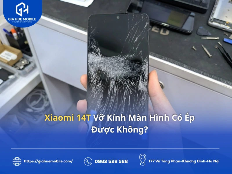 Xiaomi 14T Vỡ Kính Màn Hình Có Ép Được Không?